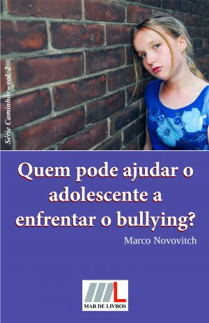 Quem pode ajudar o adolescente a enfretar o bullying?