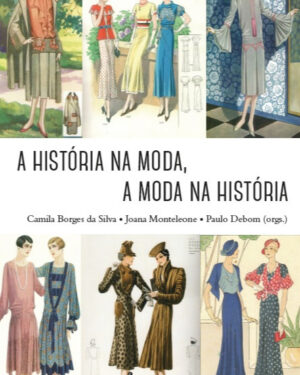 A história na moda, a moda na história
