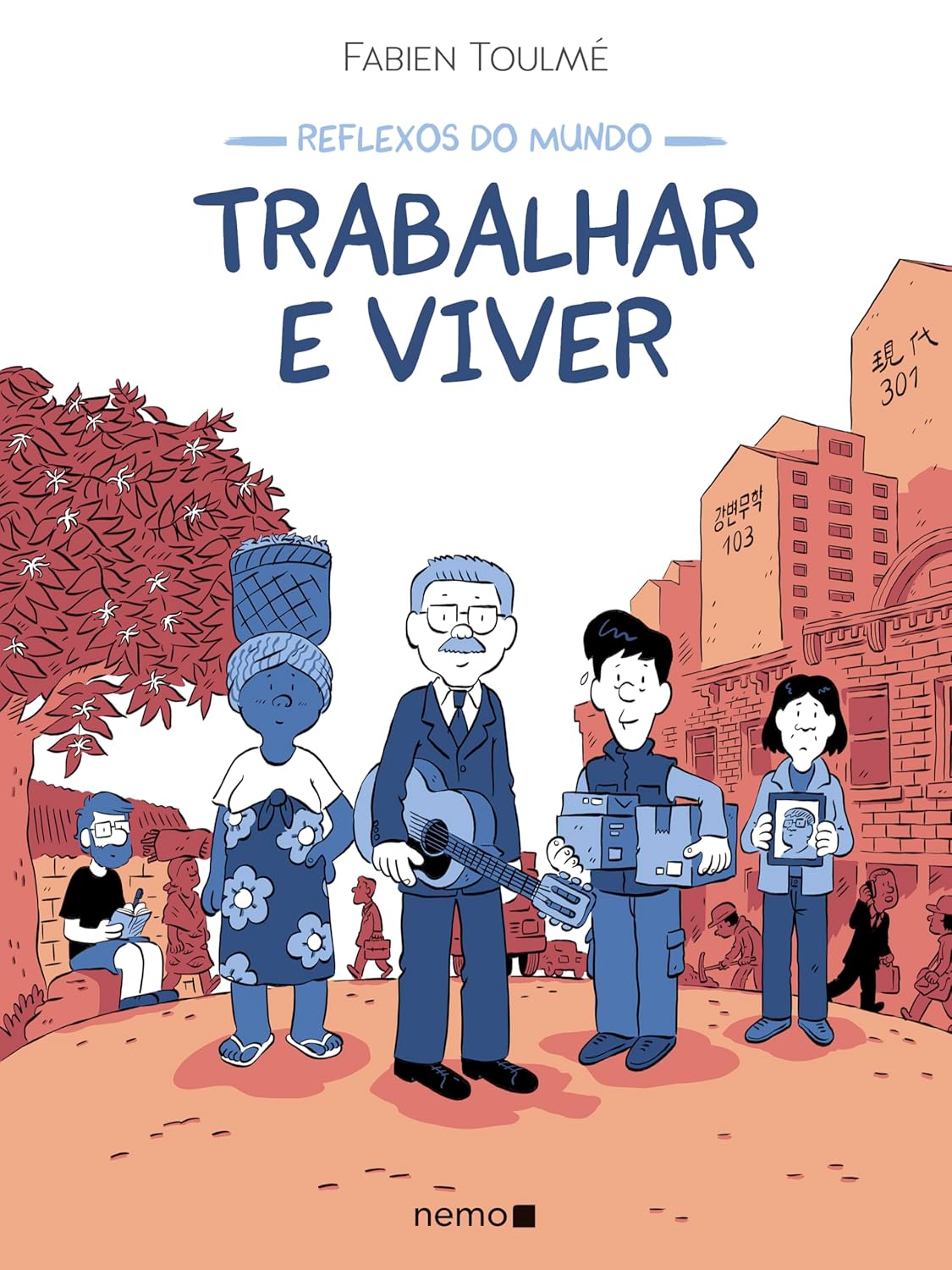 Reflexos do Mundo – Trabalhar e Viver Reflexos do Mundo – Trabalhar e Viver